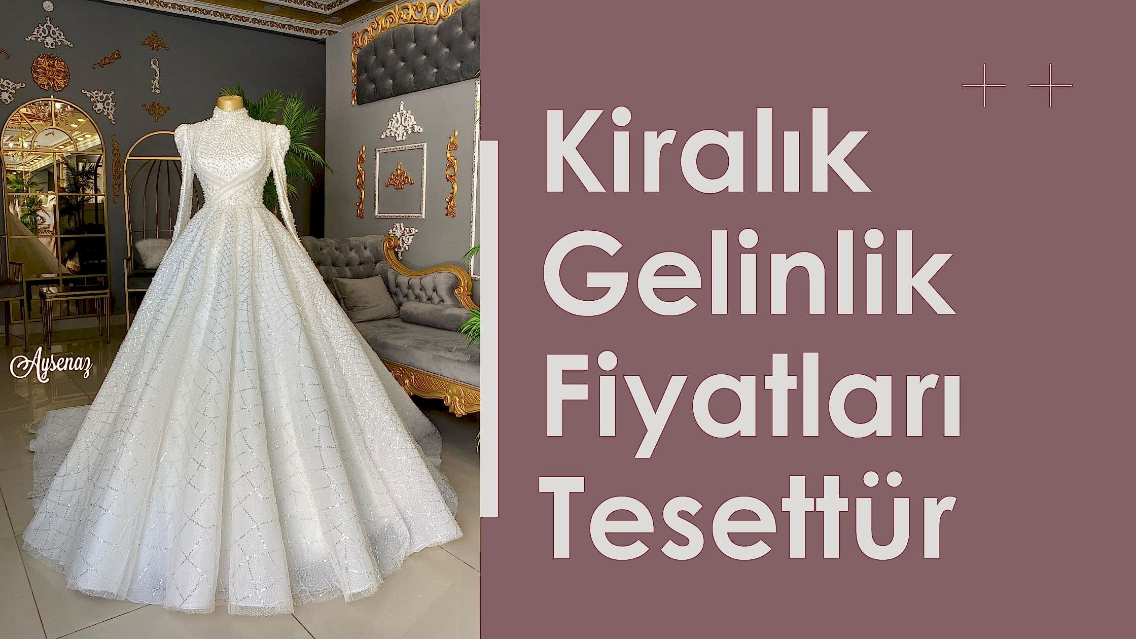 kiralik-gelinlik-fiyatlari-tesettür