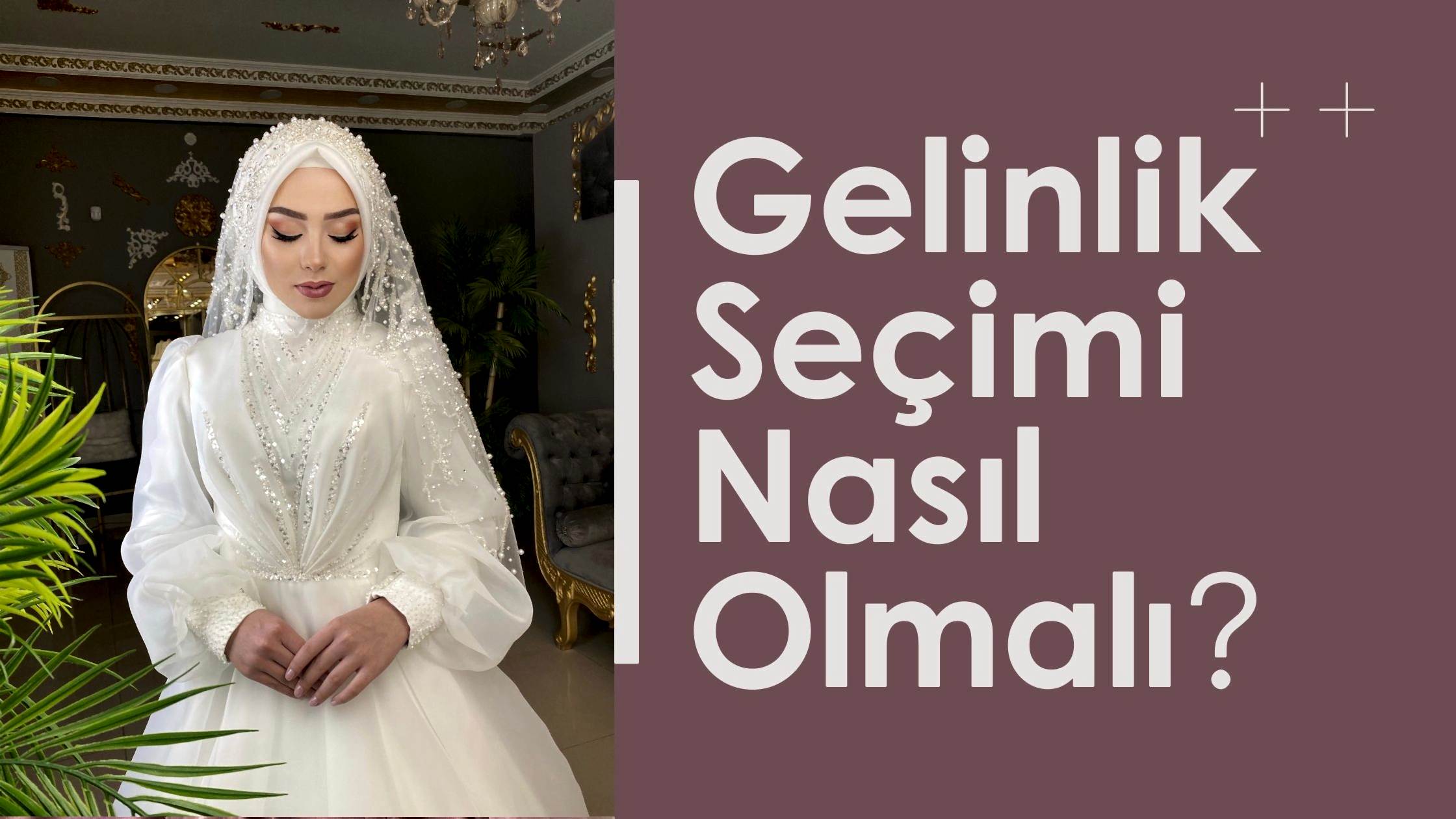 gelinlik secimi nasil olmali
