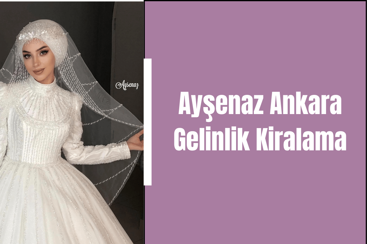 aysenaz-ankara-gelinlik-kiralama