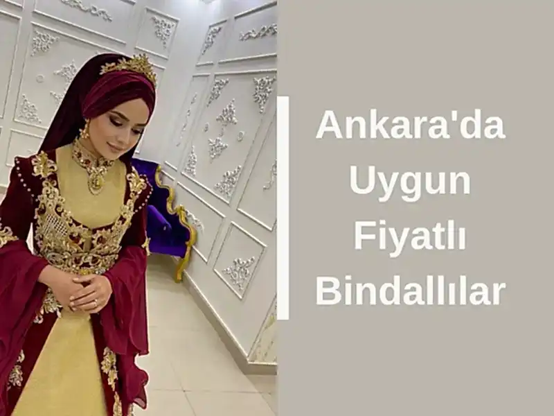 Ankara'da Uygun Fiyatlı Bindallılar