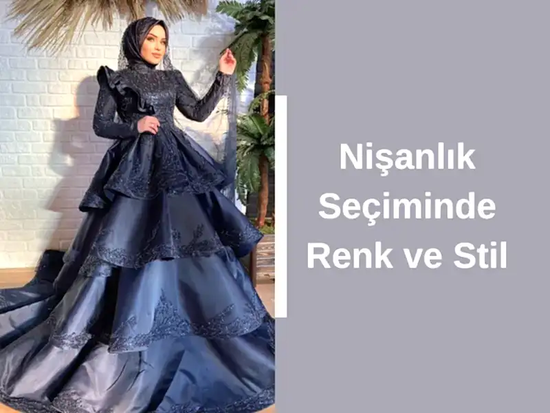 Nişanlık Seçiminde Renk ve Stil