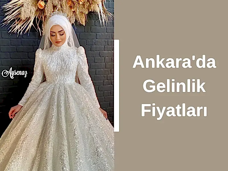 Ankara'da Gelinlik Fiyatları