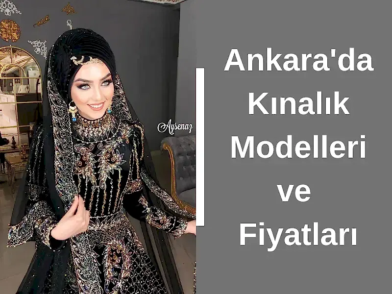 Ankara'da Kınalık Modelleri ve Fiyatları