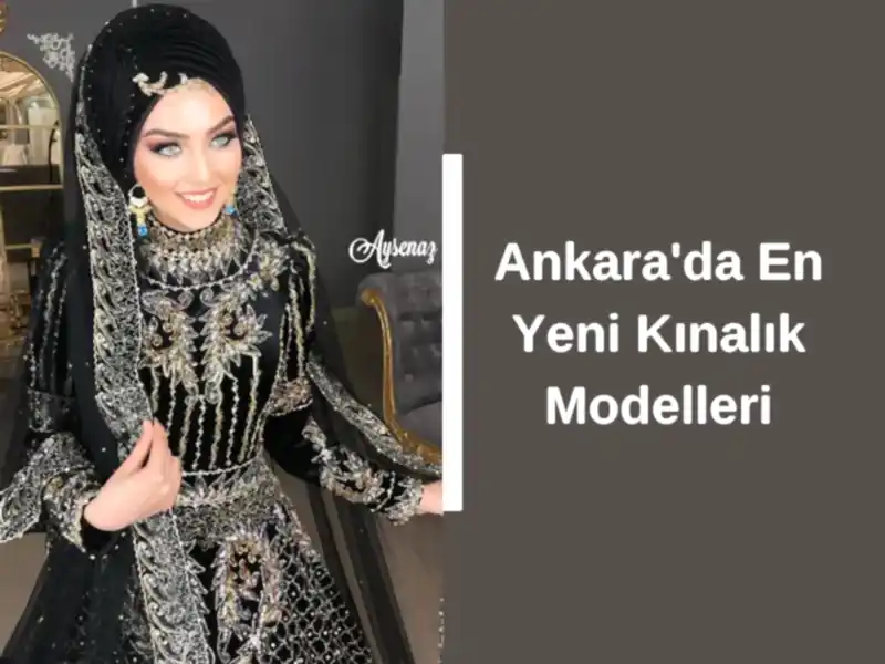Ankara'da En Yeni Kınalık Modelleri