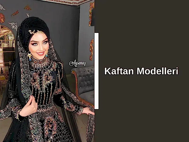 Kaftan Modelleri