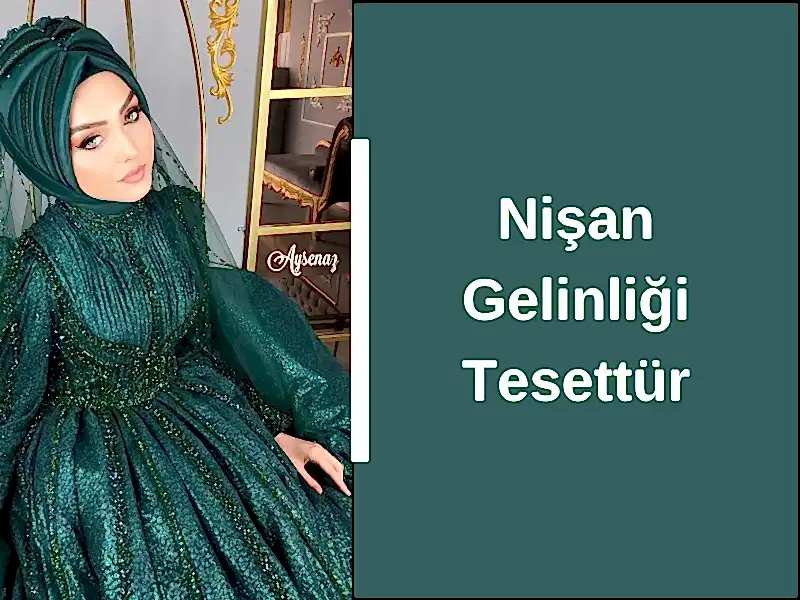 Nişan Gelinliği Tesettür
