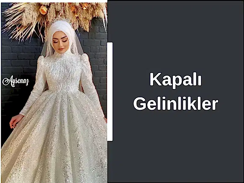 Kapalı Gelinlikler