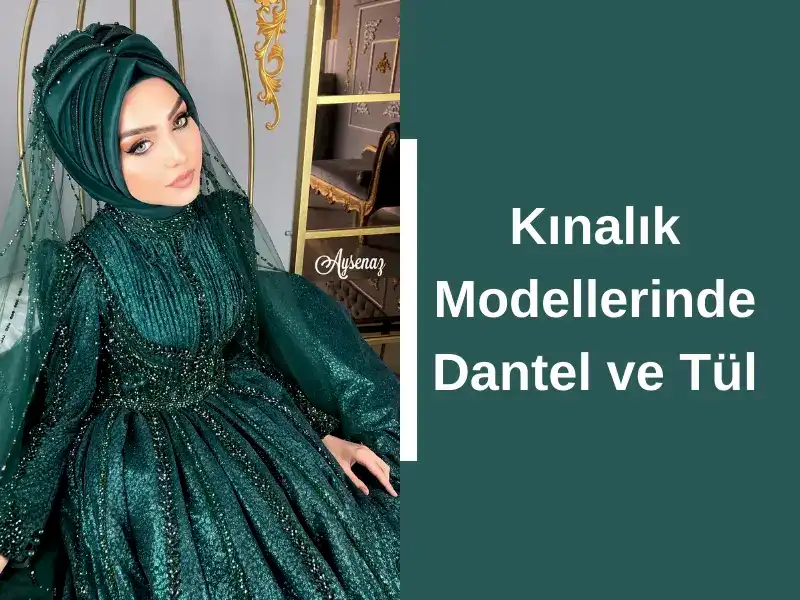 Kınalık Modellerinde Dantel ve Tül
