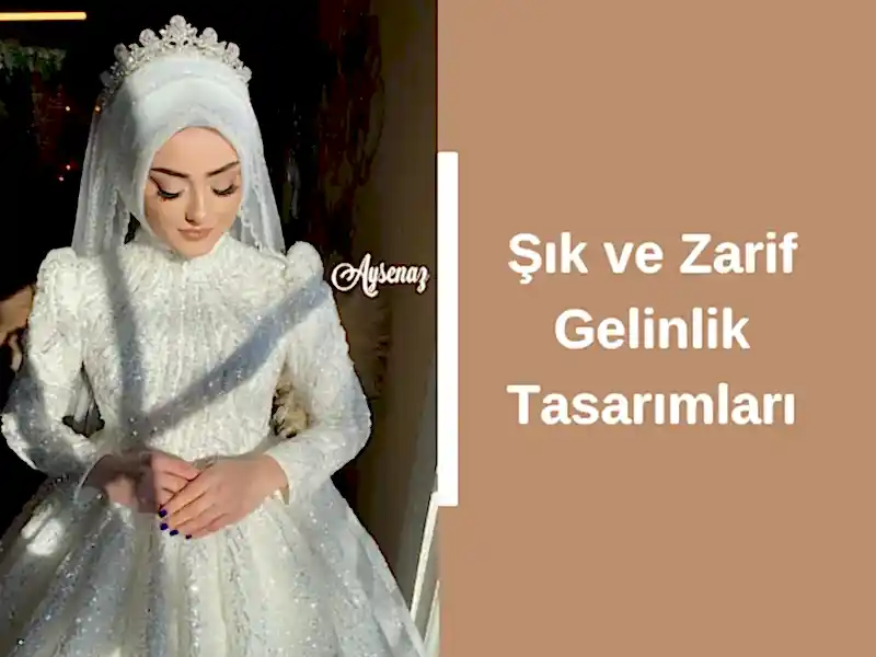 Şık ve Zarif Gelinlik Tasarımları