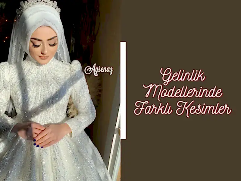 Gelinlik Modellerinde Farklı Kesimler