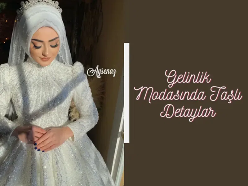 Gelinlik Modasında Taşlı Detaylar