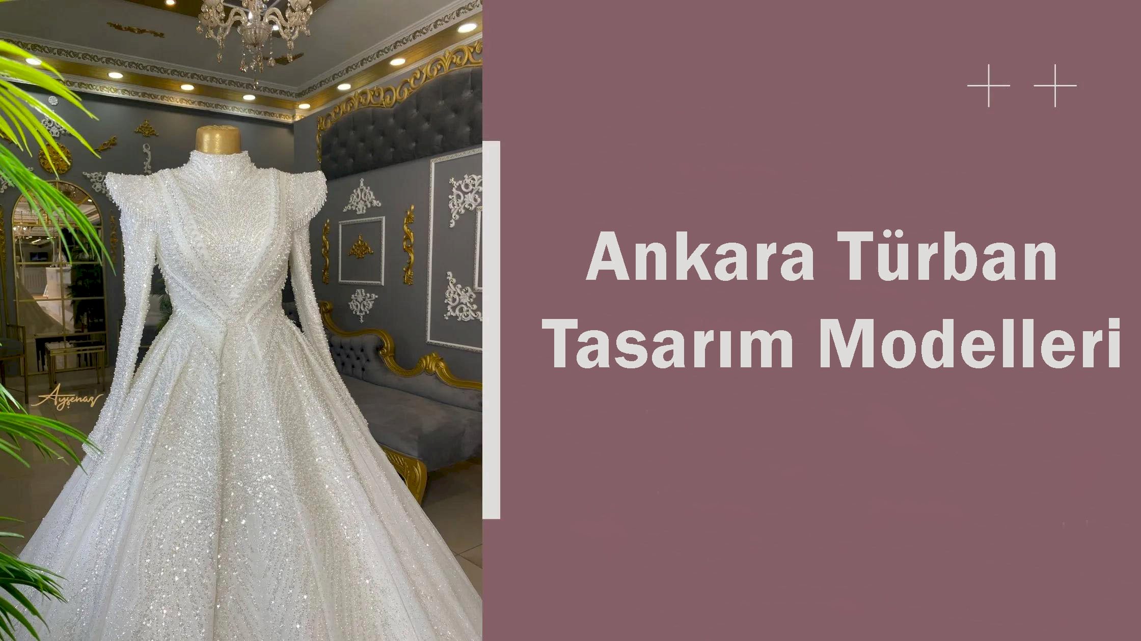 Ankara Türban Tasarım Modelleri