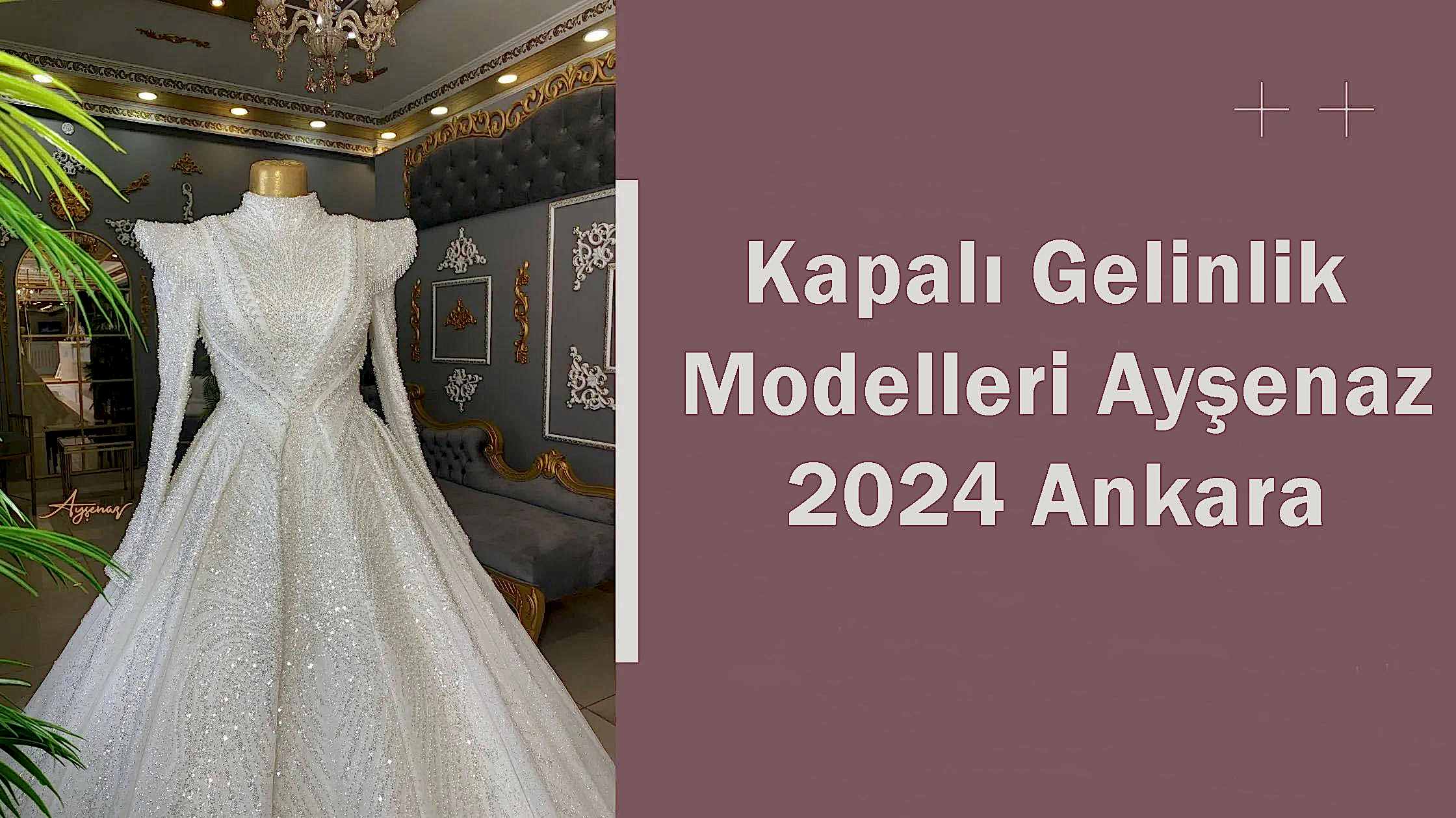 Kapalı Gelinlik Modelleri Ayşenaz 2024 Ankara