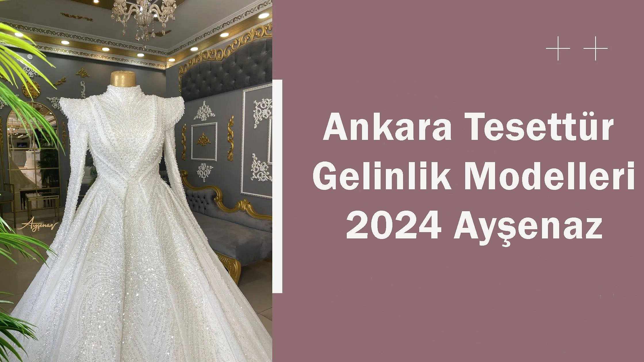 Ankara Tesettür Gelinlik Modelleri 2024 Ayşenaz