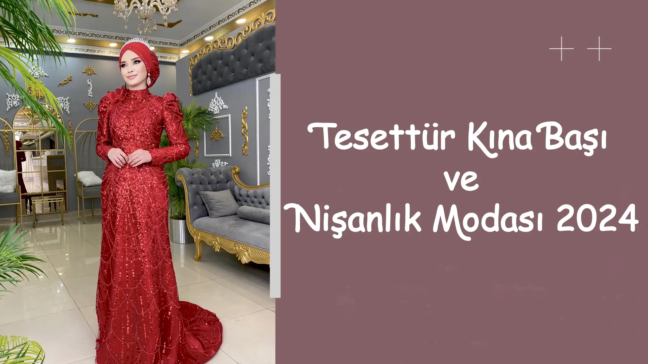 Tesettür Kına Başı ve Nişanlık Modası 2024