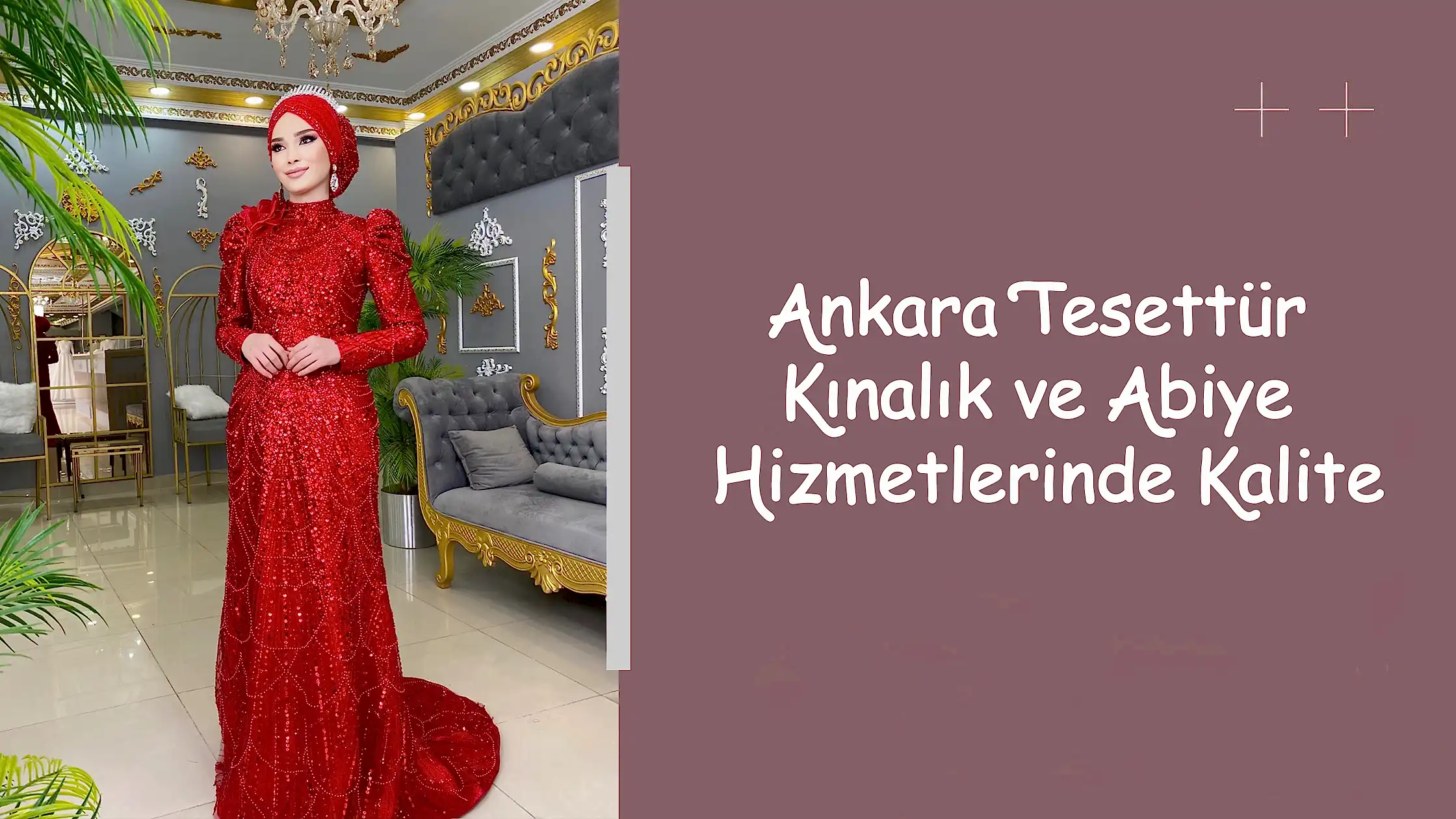 Ankara Tesettür Kınalık ve Abiye Hizmetlerinde Kalite