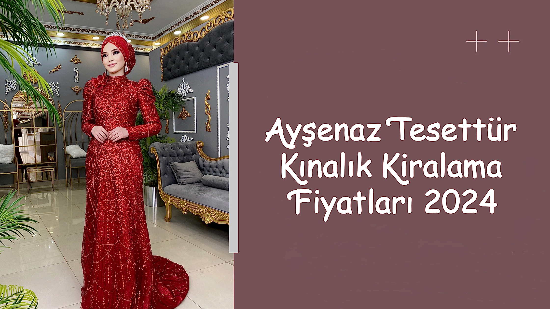 Ayşenaz Tesettür Kınalık Kiralama Fiyatları 2024