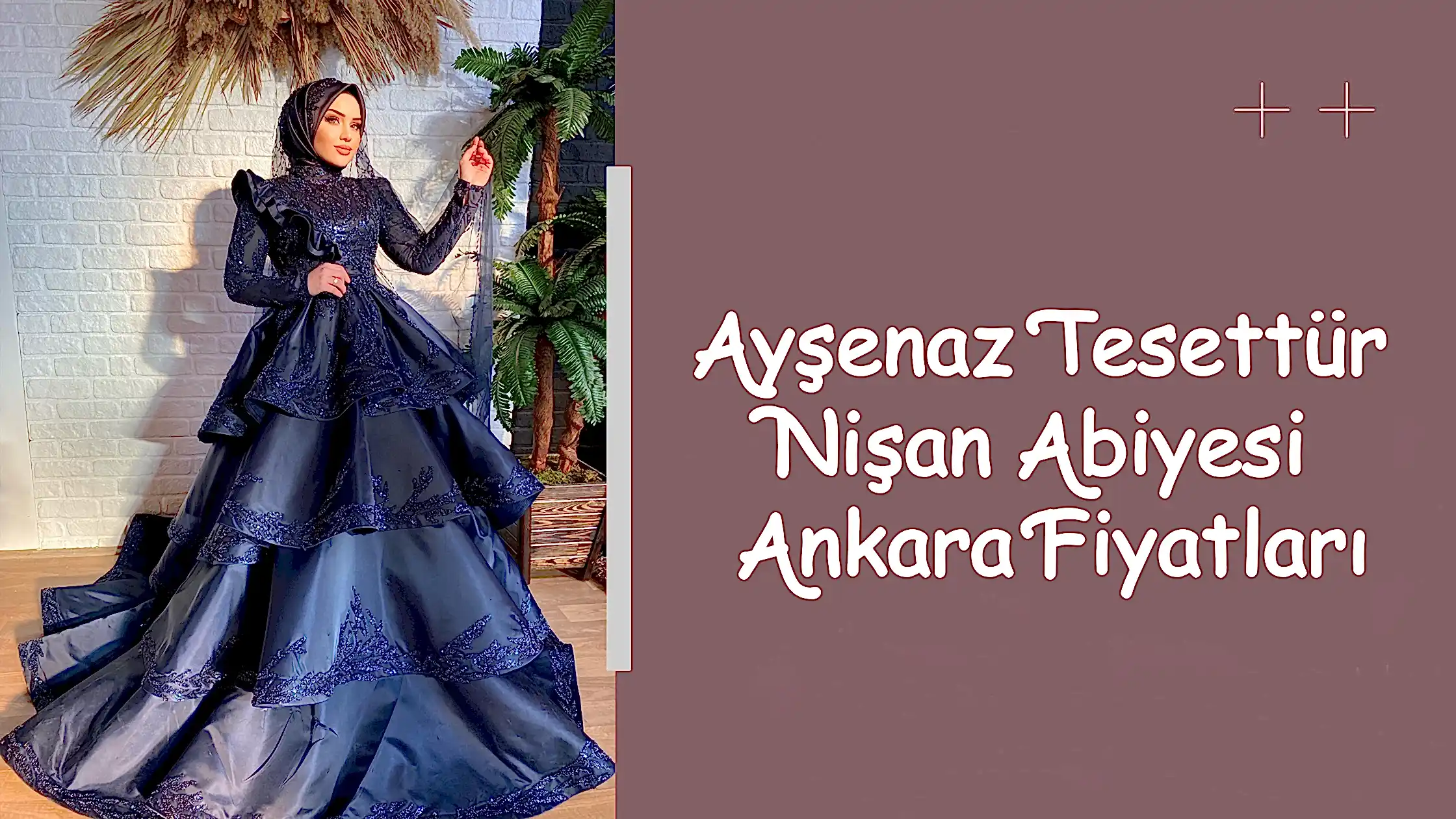Ayşenaz Tesettür Nişan Abiyesi Ankara Fiyatları