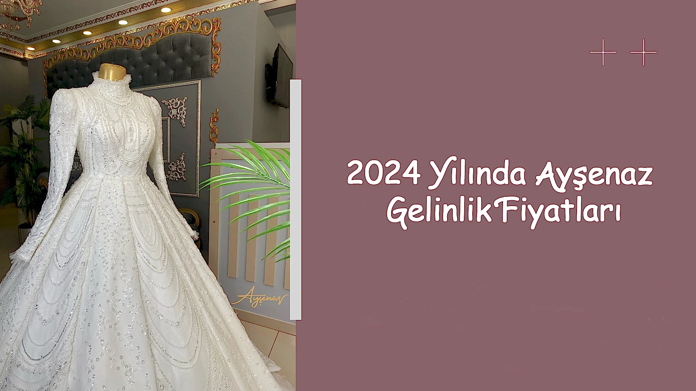 2024 Yılında Ayşenaz Gelinlik Fiyatları