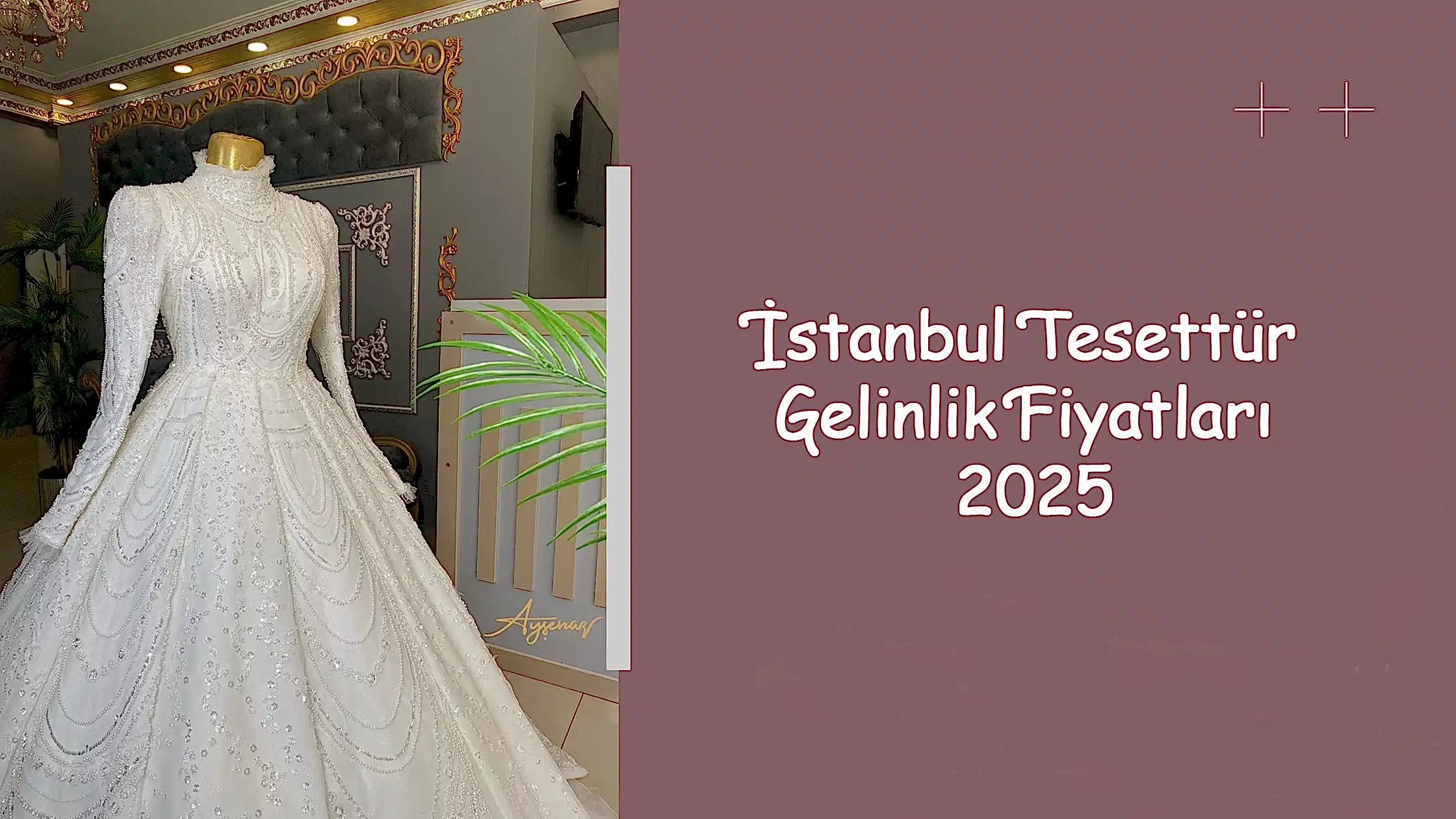 İstanbul Tesettür Gelinlik Fiyatları 2025