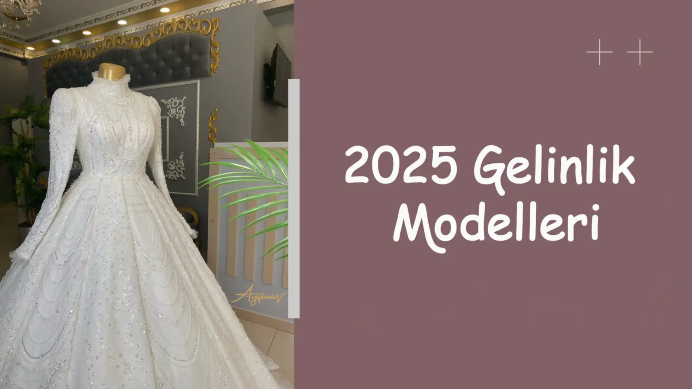 2025 Gelinlik Modelleri