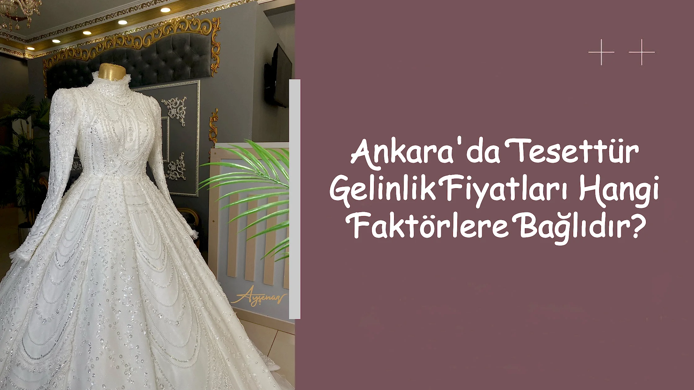 Ankara'da Tesettür Gelinlik Fiyatları Hangi Faktörlere Bağlıdır?