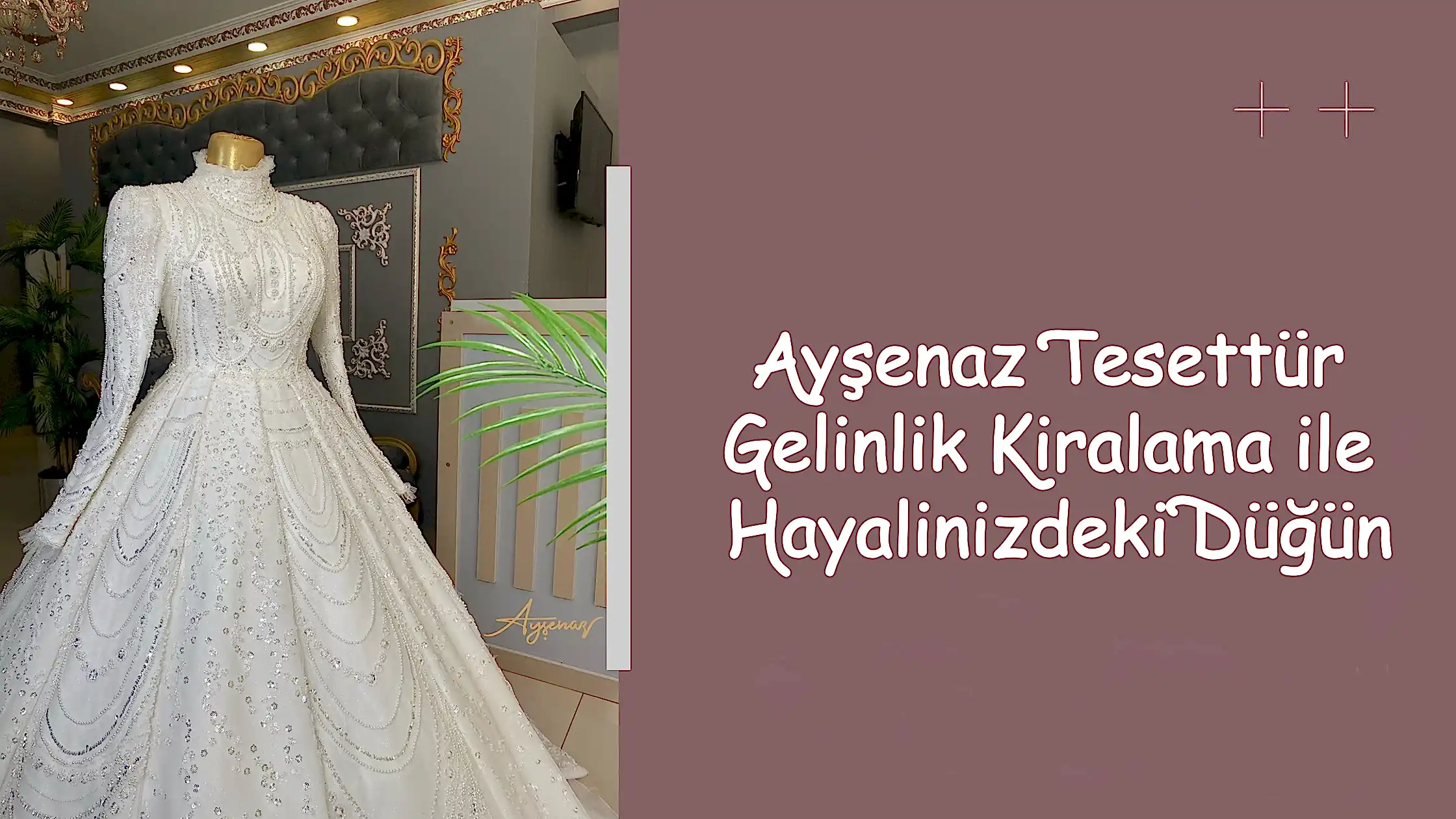 Ayşenaz Tesettür Gelinlik Kiralama ile Hayalinizdeki Düğün