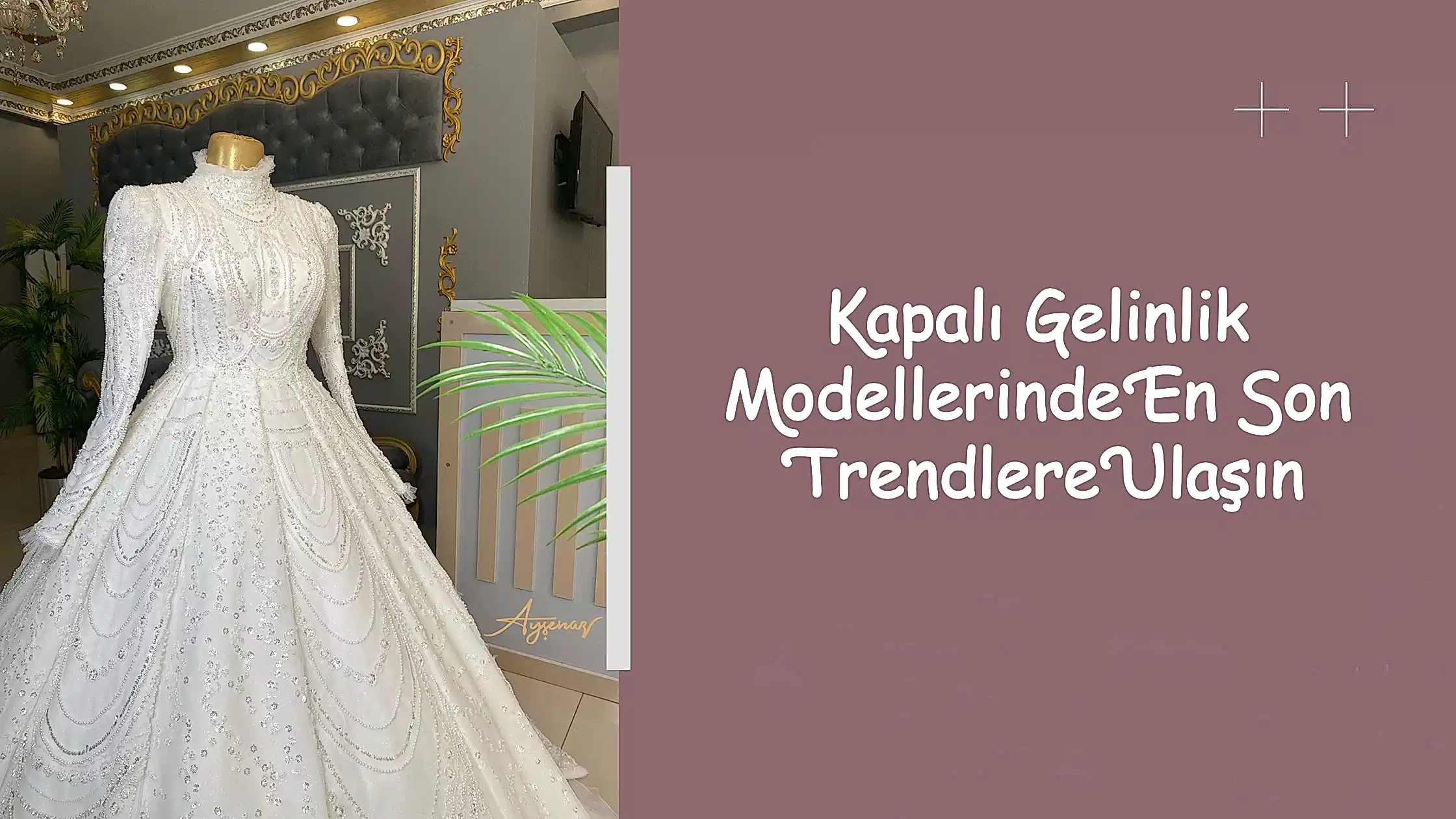 Kapalı Gelinlik Modellerinde En Son Trendlere Ulaşın