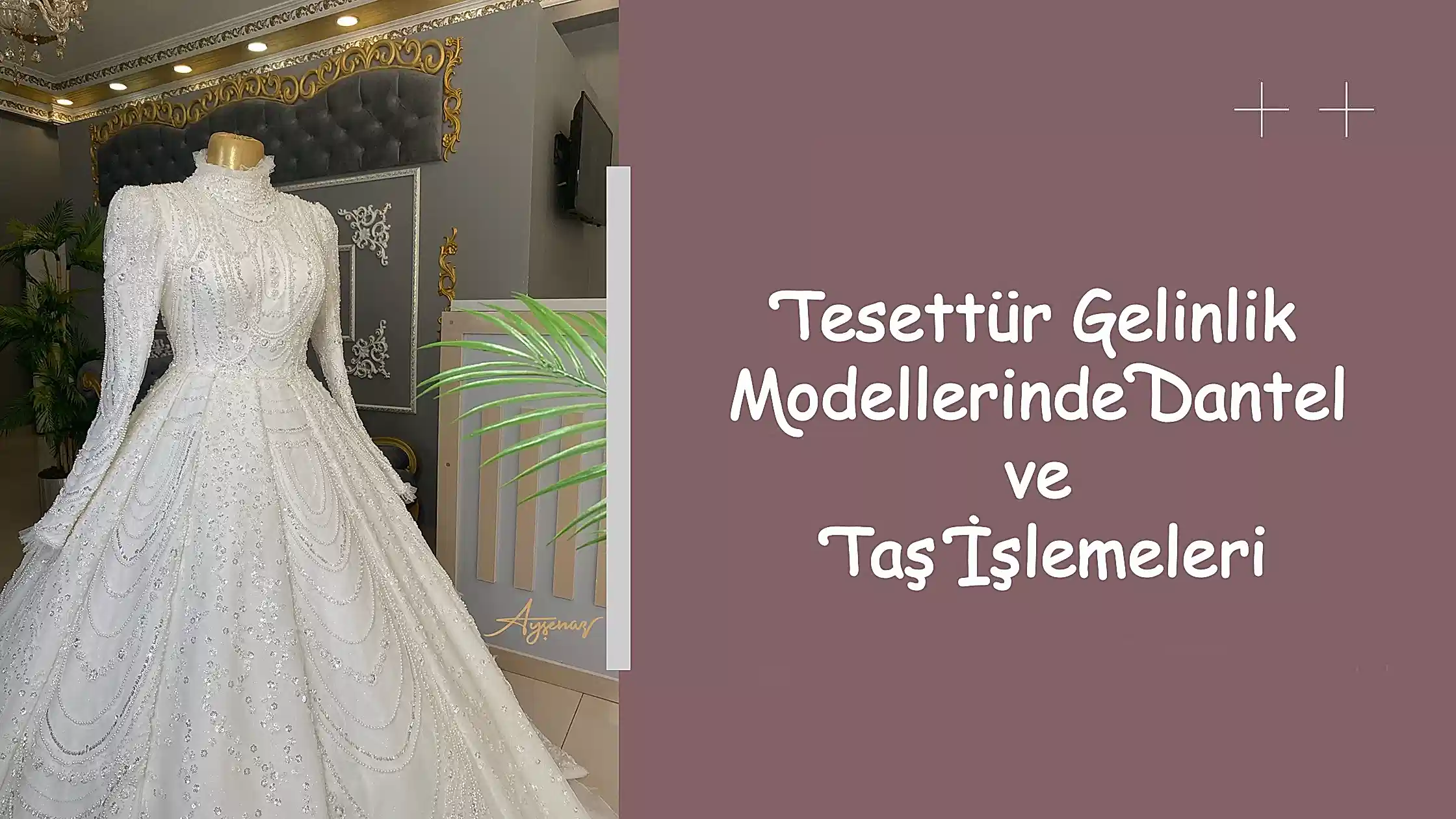 Tesettür Gelinlik Modellerinde Dantel ve Taş İşlemeleri