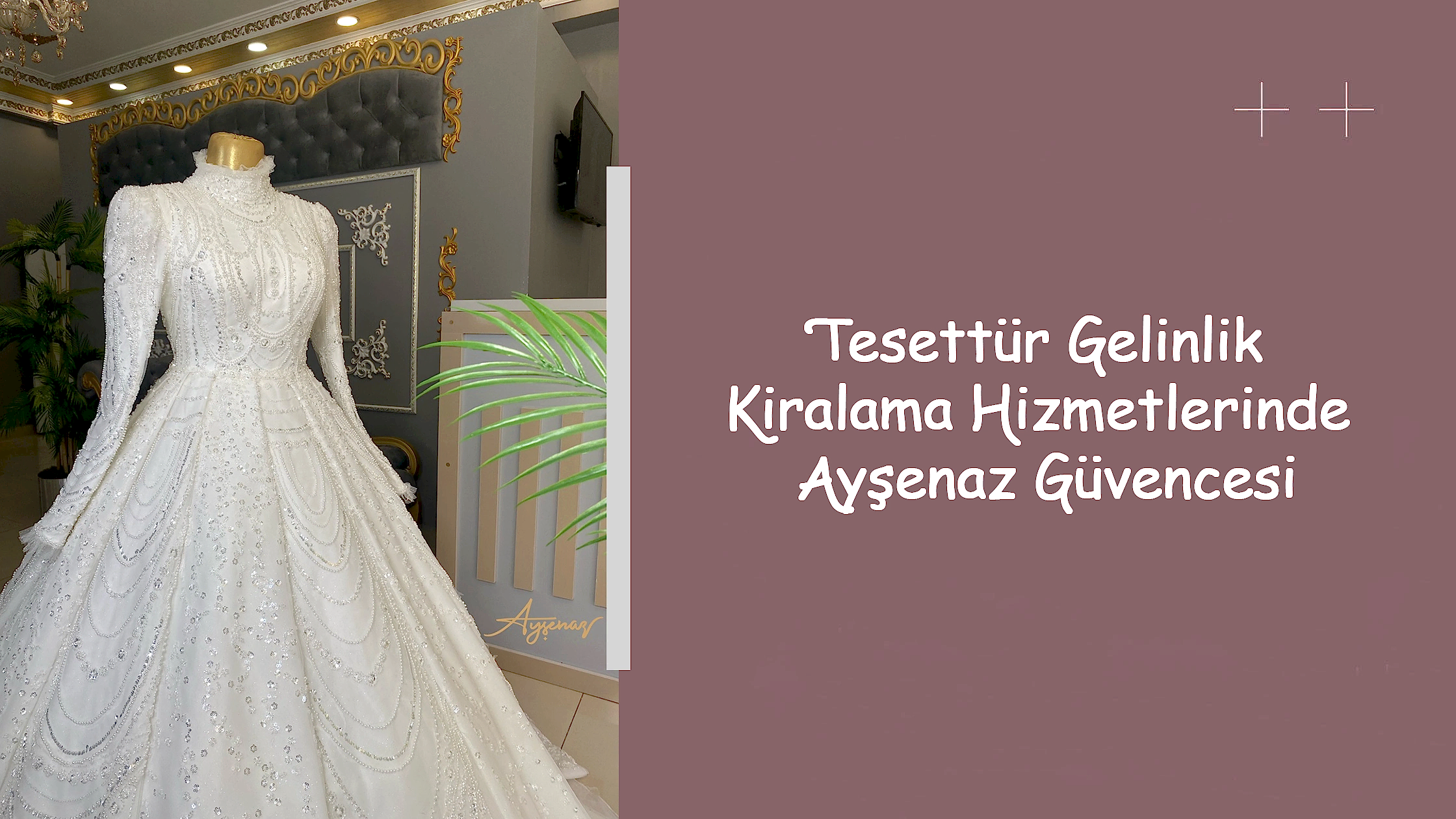 Tesettür Gelinlik Kiralama Hizmetlerinde Ayşenaz Güvencesi