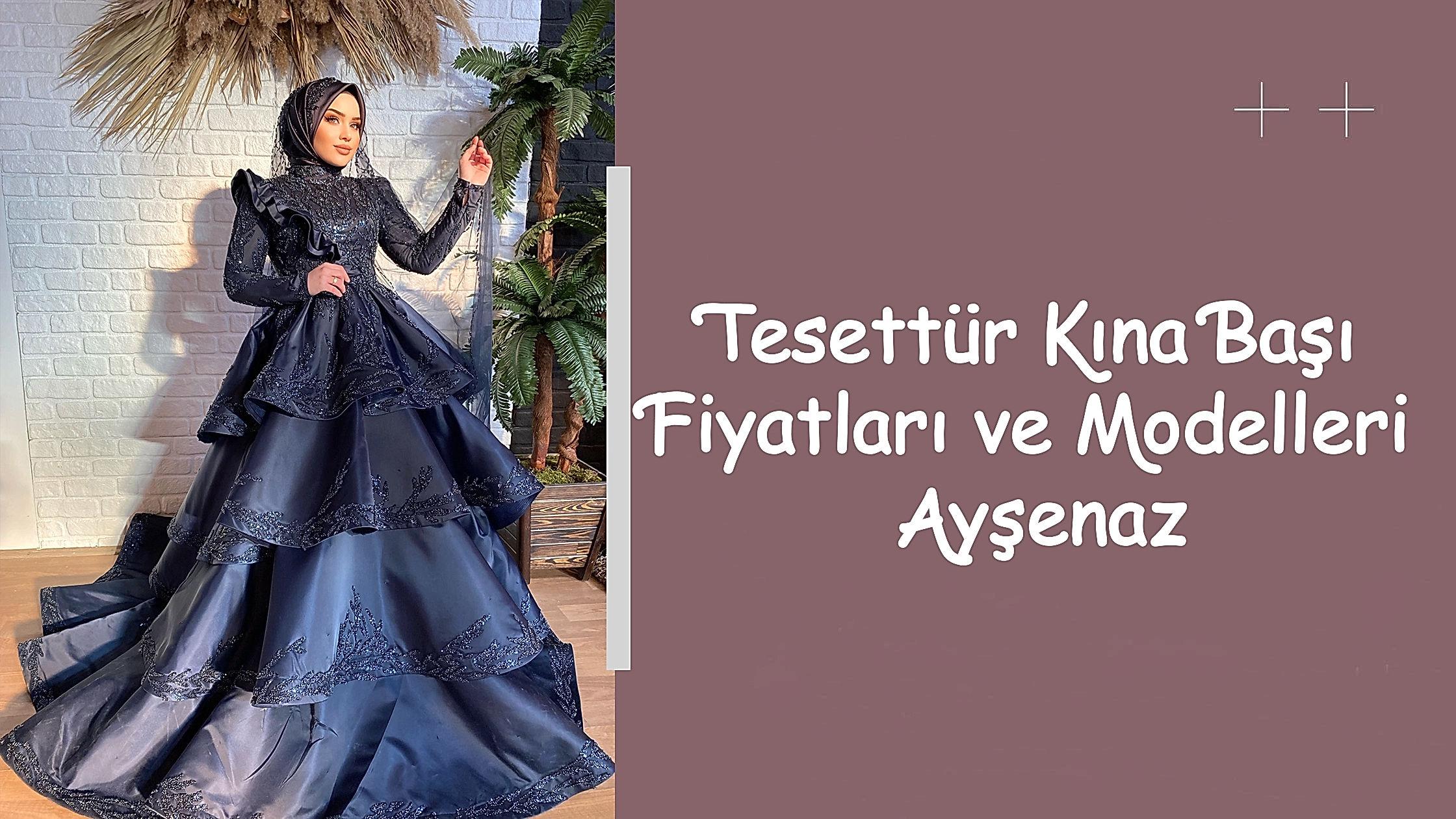 Tesettür Kına Başı Fiyatları ve Modelleri Ayşenaz