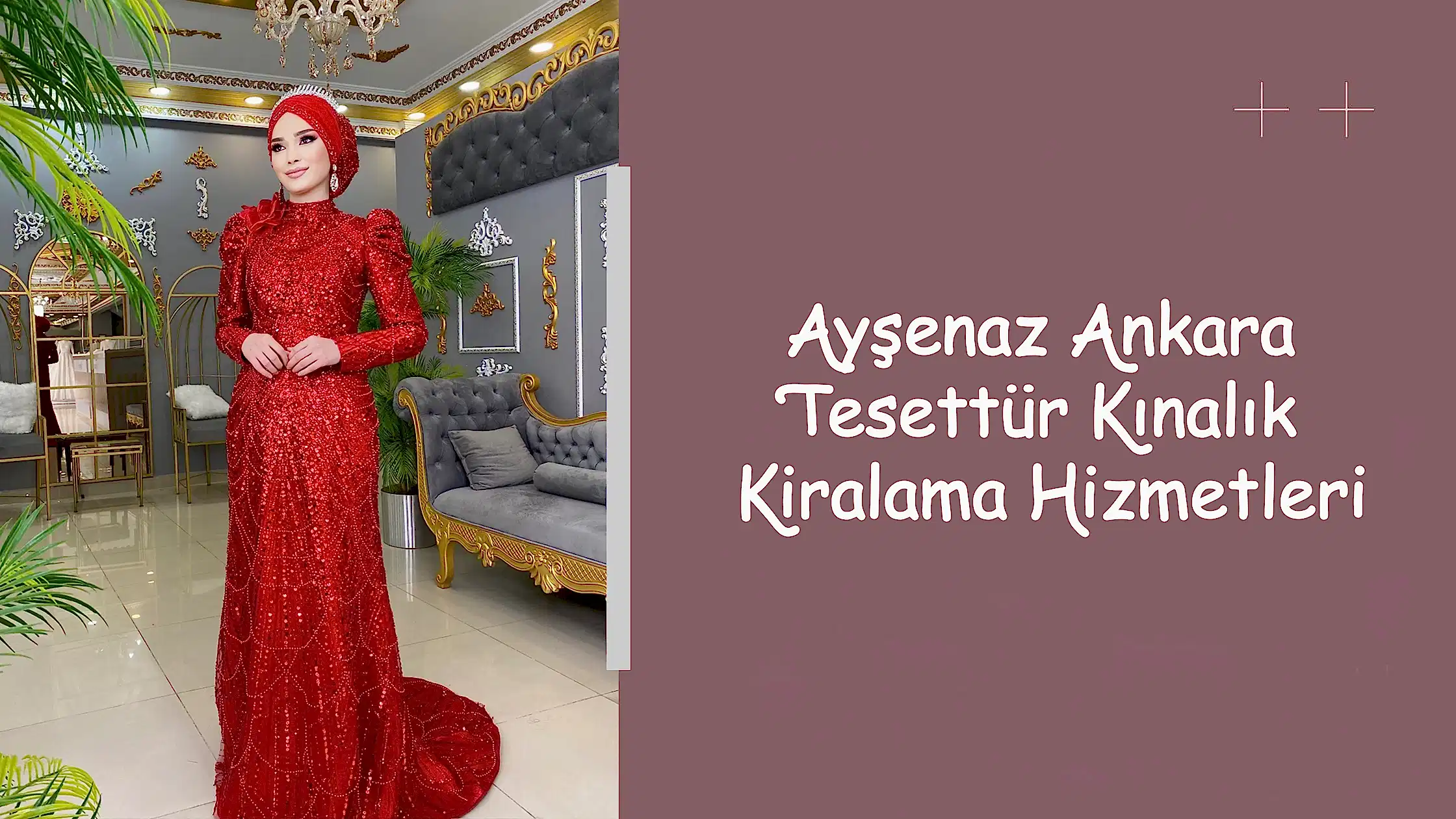 Ayşenaz Ankara Tesettür Kınalık Kiralama Hizmetleri