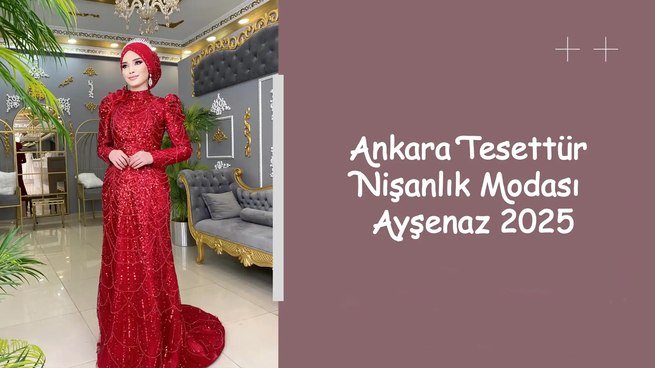 Ankara Tesettür Nişanlık Modası Ayşenaz 2025