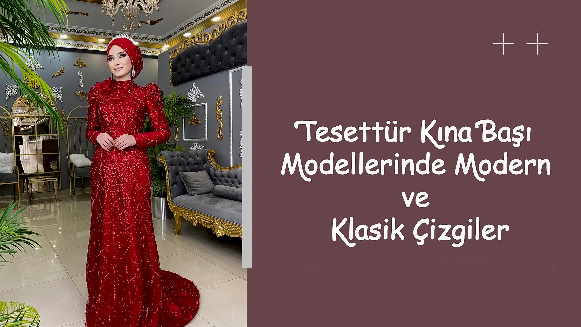 Tesettür Kına Başı Modellerinde Modern ve Klasik Çizgiler