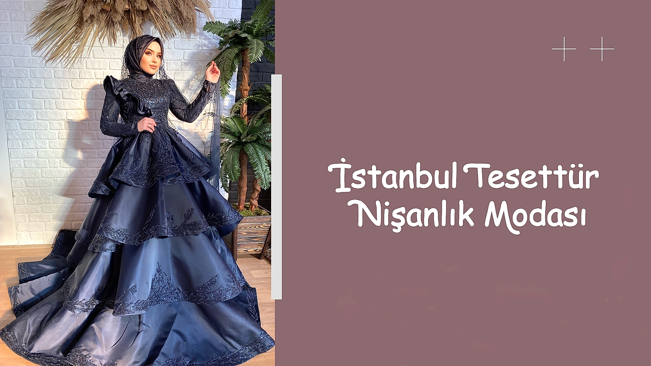İstanbul Tesettür Nişanlık Modası