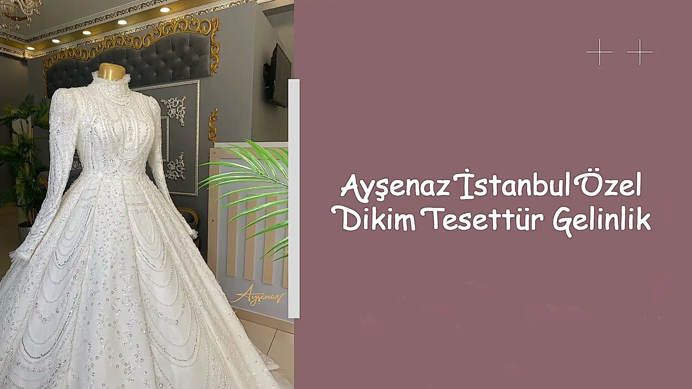 Ayşenaz İstanbul Özel Dikim Tesettür Gelinlik