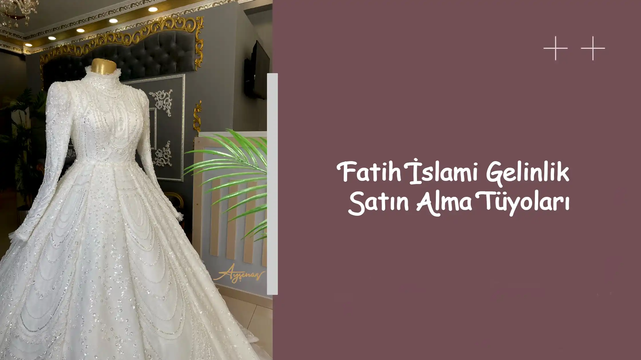 Fatih İslami Gelinlik Satın Alma Tüyoları