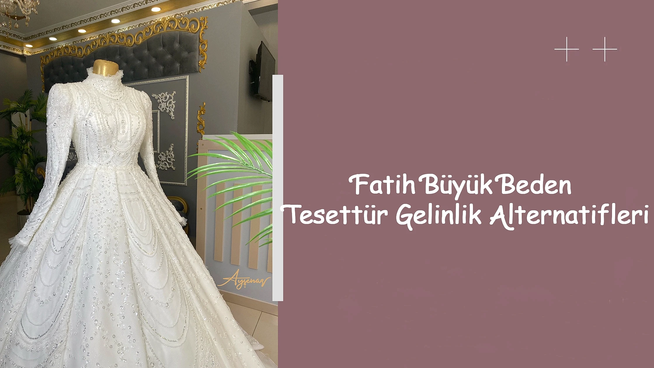 Fatih Büyük Beden Tesettür Gelinlik Alternatifleri