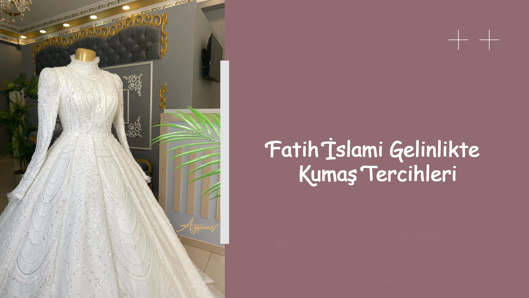 Fatih İslami Gelinlikte Kumaş Tercihleri