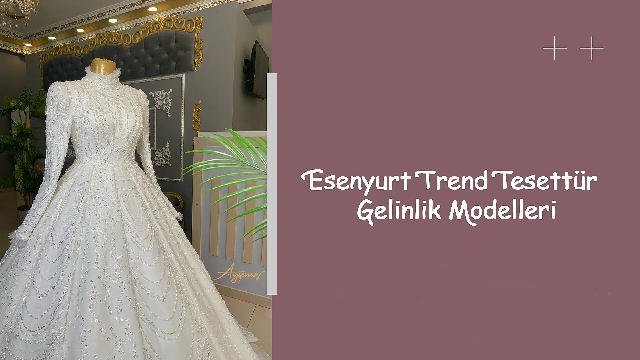 Esenyurt Trend Tesettür Gelinlik Modelleri