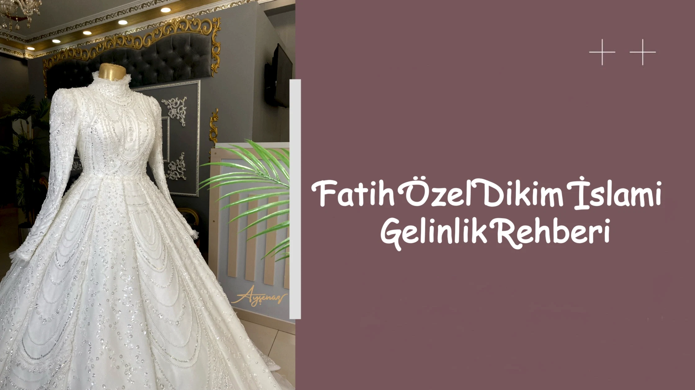 Fatih Özel Dikim İslami Gelinlik Rehberi