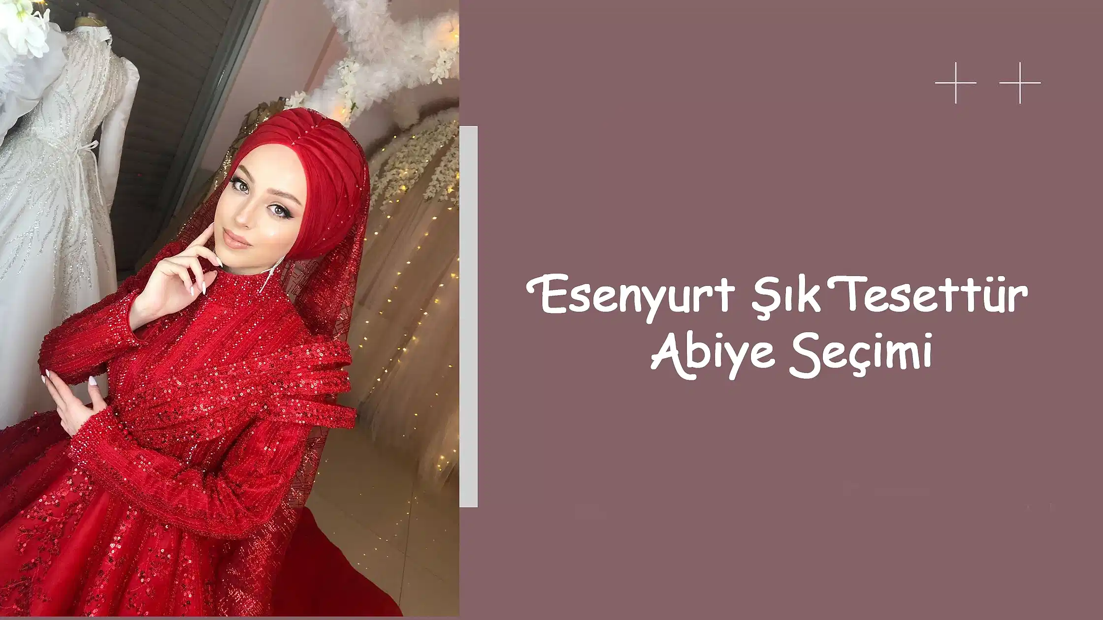 Esenyurt Şık Tesettür Abiye Seçimi