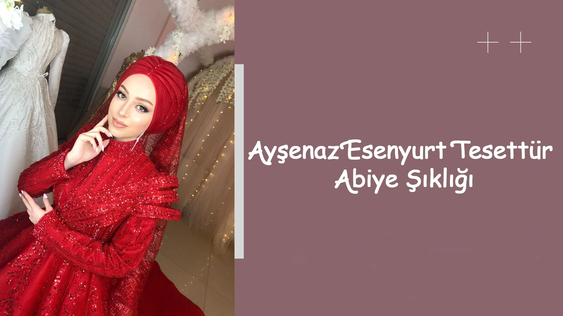 Ayşenaz Esenyurt Tesettür Abiye Şıklığı