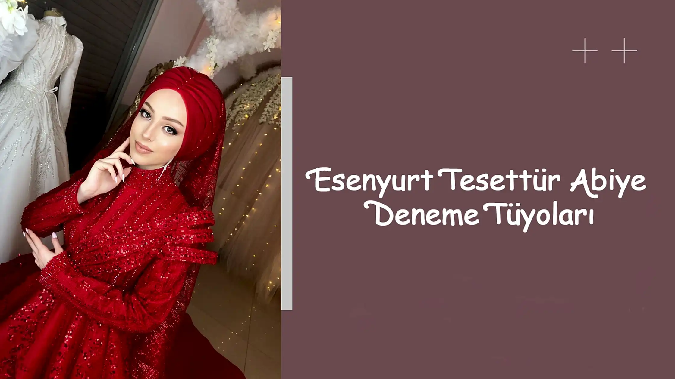 Esenyurt Tesettür Abiye Deneme Tüyoları