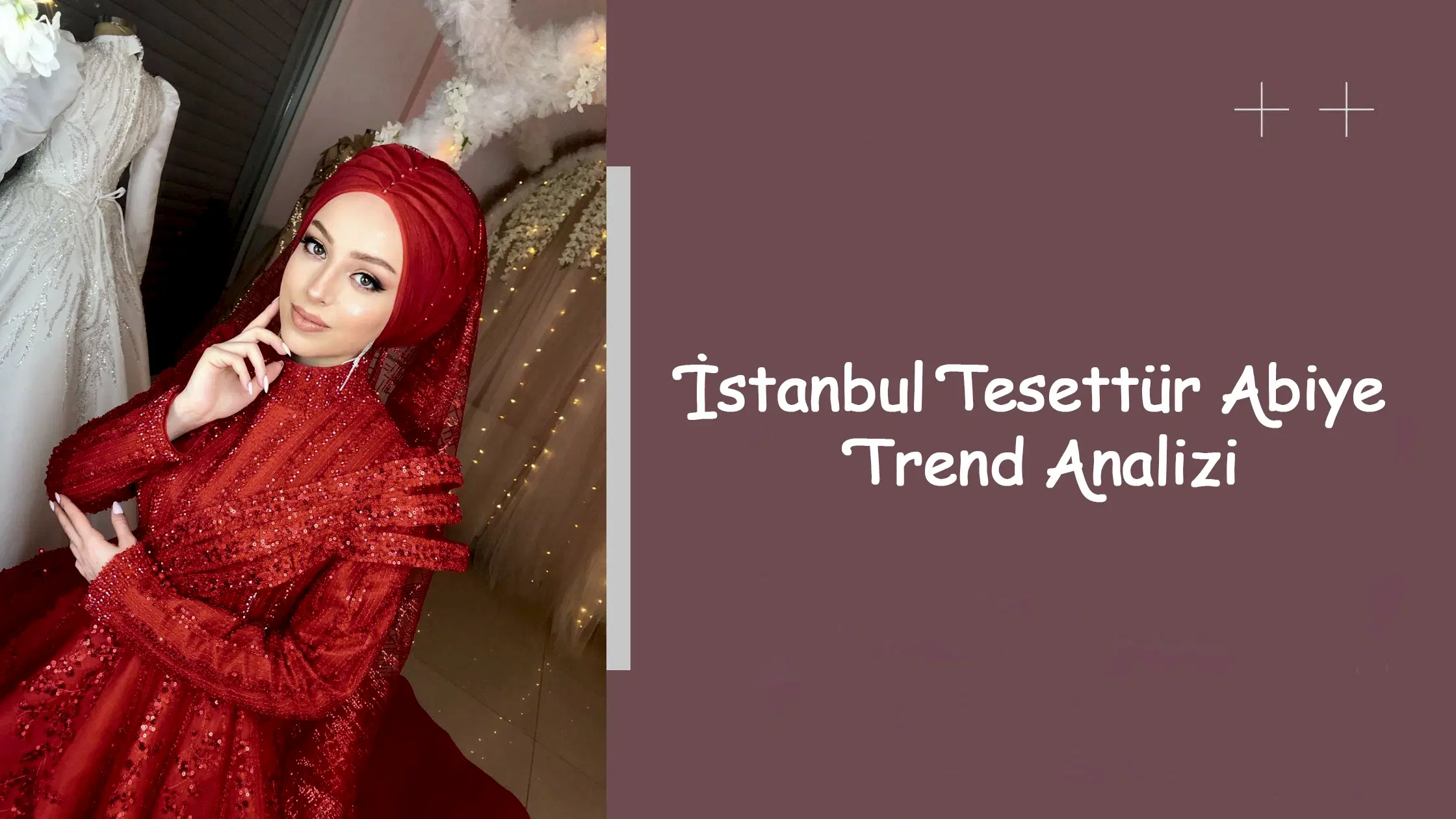 İstanbul Tesettür Abiye Trend Analizi