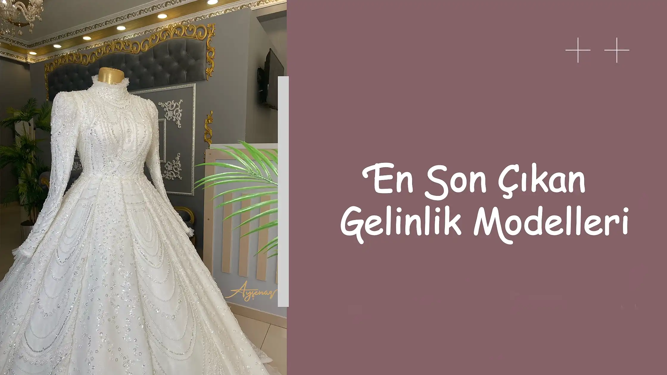 En Son Çıkan Gelinlik Modelleri