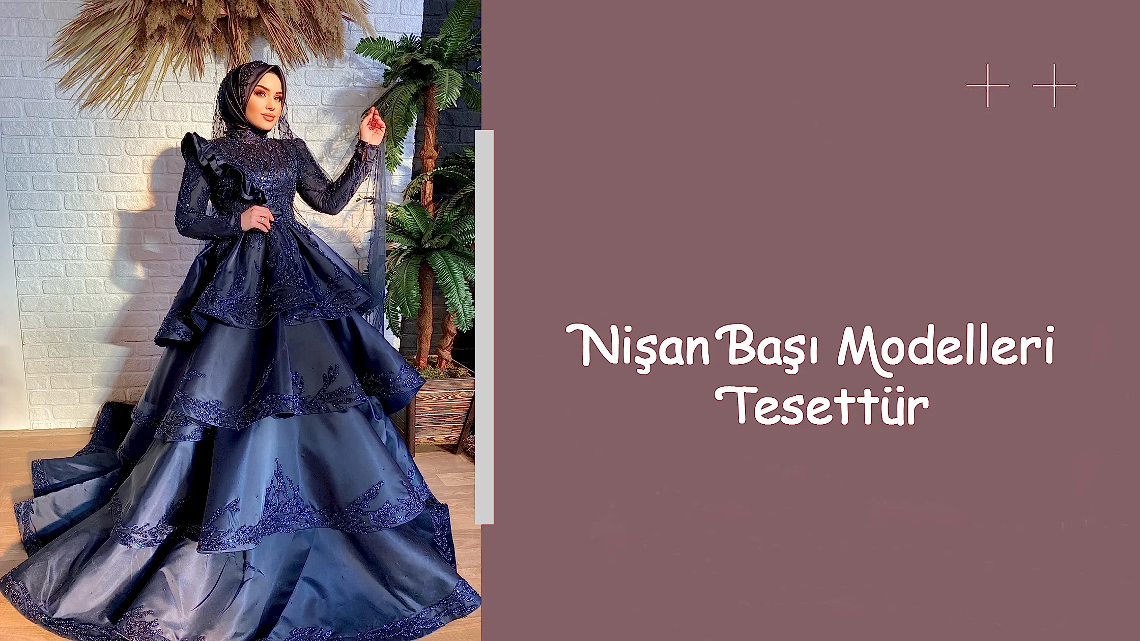 Nişan Başı Modelleri Tesettür