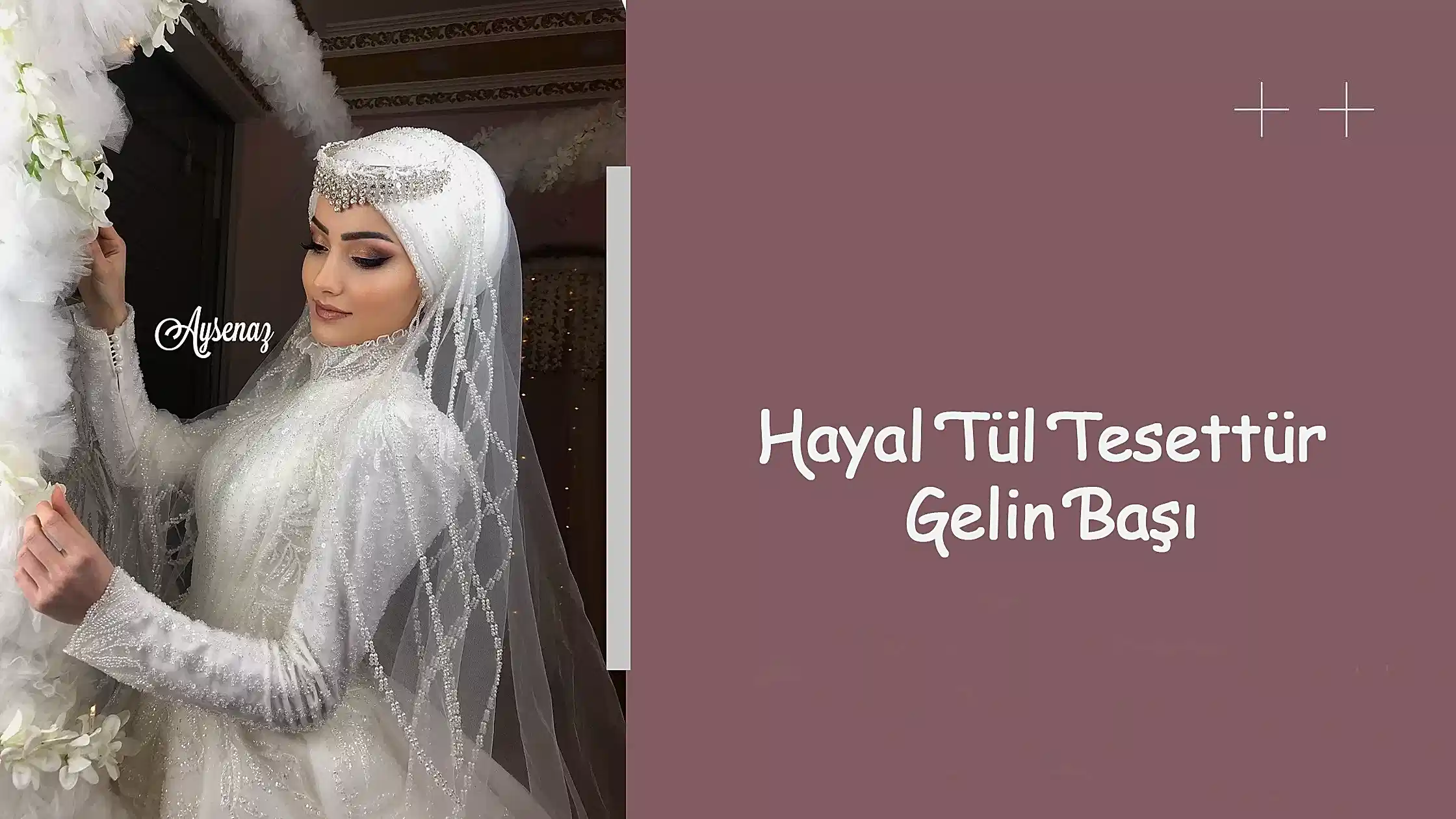 Hayal Tül Tesettür Gelin Başı