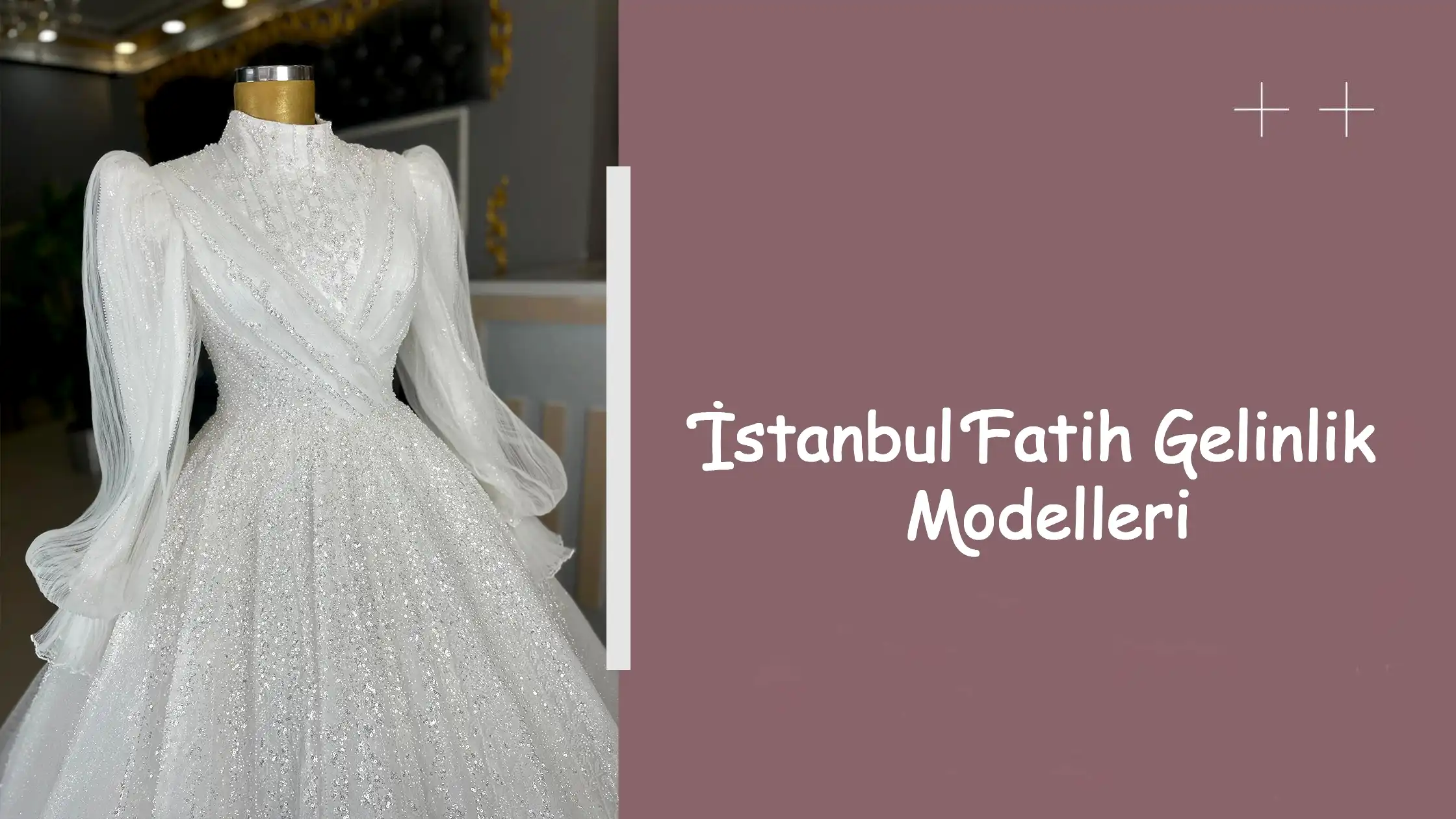 İstanbul Fatih Gelinlik Modelleri