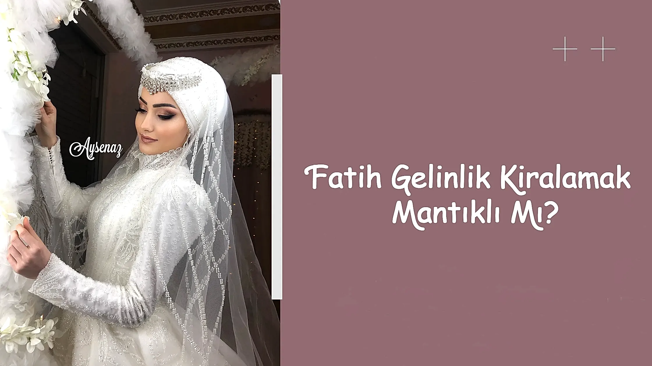 Fatih Gelinlik Kiralamak Mantıklı Mı?
